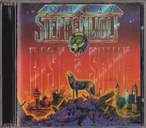 John Kay &amp; Steppenwolf - Rise &amp; Shine (1990) {2005, Reissue}