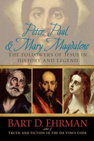 Peter, Paul, and Mary Magdalene: The Followers of Jesus in History and Legend[Audiobook]