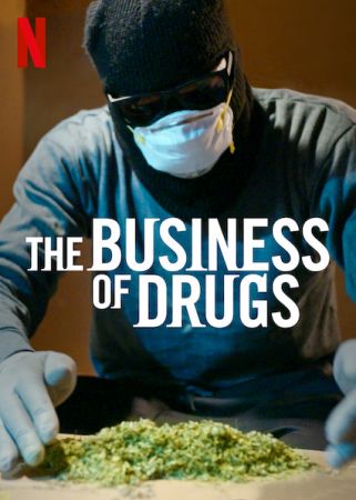 Netflix - The Business of Drugs: Series 1 (2020) 1080p HDTV x264 AAC MVGroup