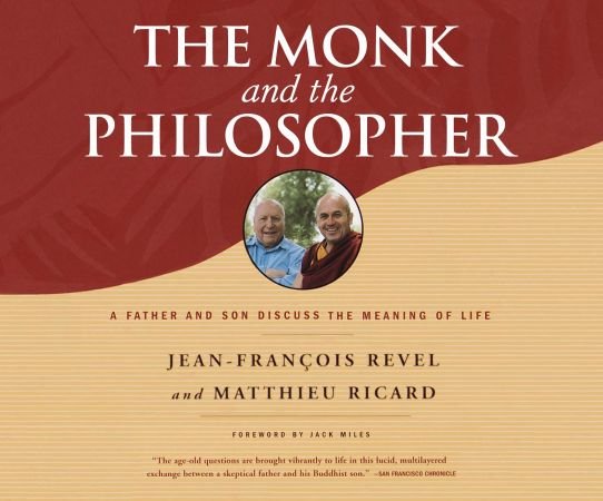 The Monk and the Philosopher: A Father and Son Discuss the Meaning of Life[Audiobook]