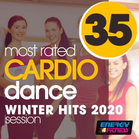 Various Artists - 35 Most Rated Cardio Dance Winter Hits 2020 Session (35 Tracks For Fitness &amp; Workout)