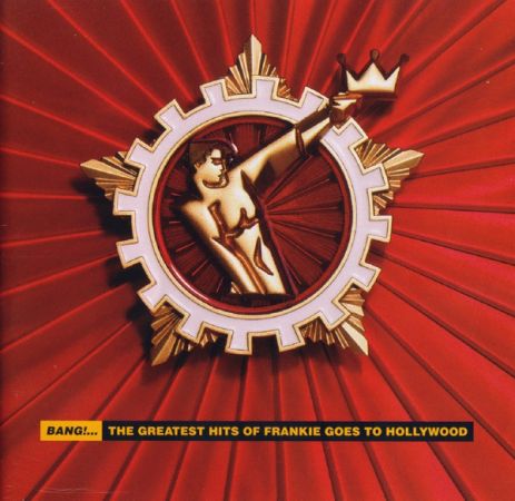 Frankie Goes To Hollywood ‎- Bang!... The Greatest Hits Of Frankie Goes To Hollywood (1993)