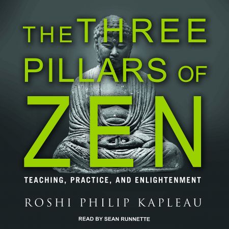 The Three Pillars of Zen: Teaching, Practice, and EnlightenmentAudiobook