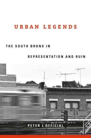[ FreeCourseWeb ] Urban Legends - The South Bronx in Representation and Ruin