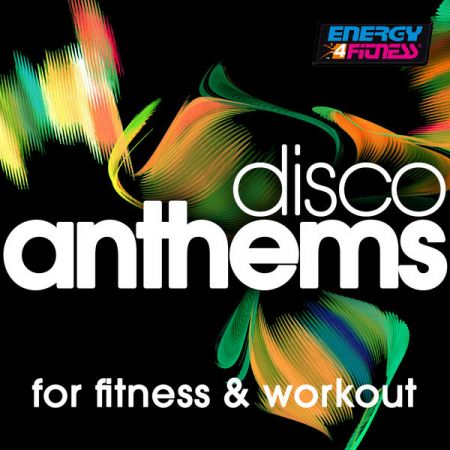 Various Artists - Disco Anthems For Fitness &amp; Workout (2020)
