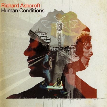 Richard Ashcroft ‎- Human Conditions (2002)