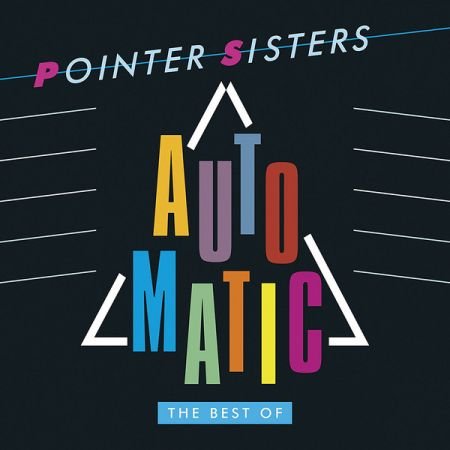 Pointer Sisters ‎- Automatic (The Best Of Pointer Sisters) (2017)