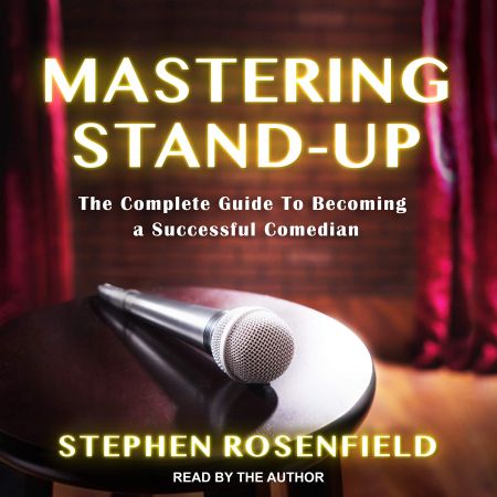 The Complete Guide to Becoming a Successful ComedianAudiobook