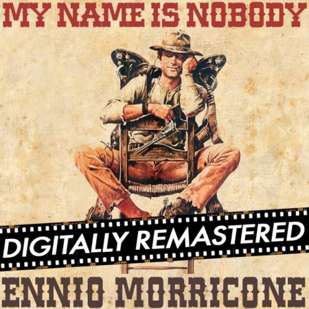 Ennio Morricone   My Name is Nobody (Original Motion Picture Soundtrack)   Remastered (2014)