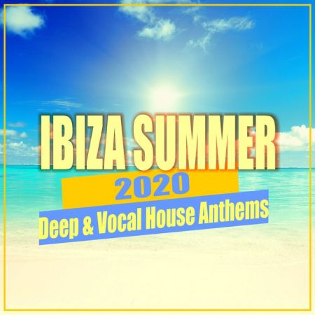 VA   Ibiza Summer 2020 Deep And Vocal House Anthems (2020)
