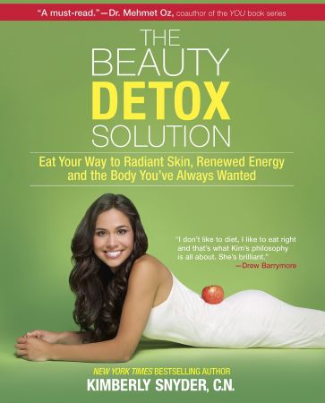The Beauty Detox Solution: Eat Your Way to Radiant Skin, Renewed Energy and the Body You've Always WantedAudiobook