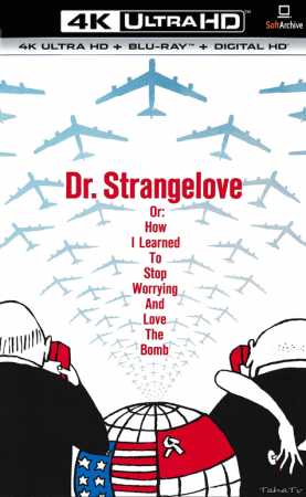 Dr. Strangelove 1964 2160p BluRay x265 HEVC 10bit HDR AAC 5.1 Tigole-QxR