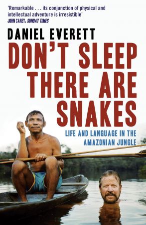 Don't Sleep, There Are Snakes: Life and Language in the Amazonian Jungle[Audiobook]