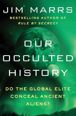 Our Occulted History: Do the Global Elite Conceal Ancient Aliens?Audiobook