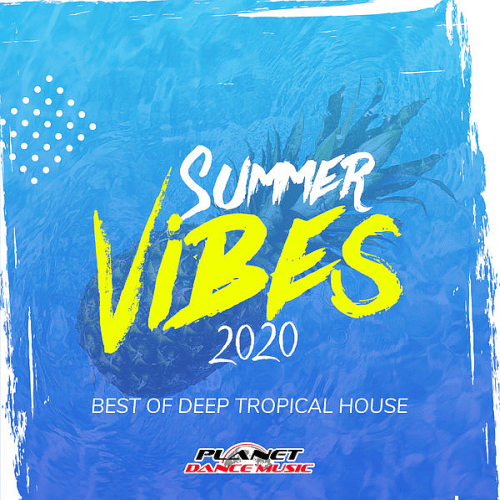 VA - Summer Vibes 2020 Best Of Deep Tropical House (2020) 