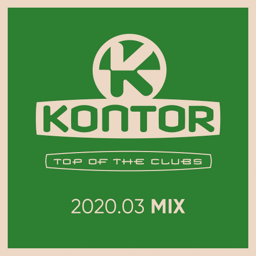 VA - Kontor Top Of The Clubs 2020.03 (2020)