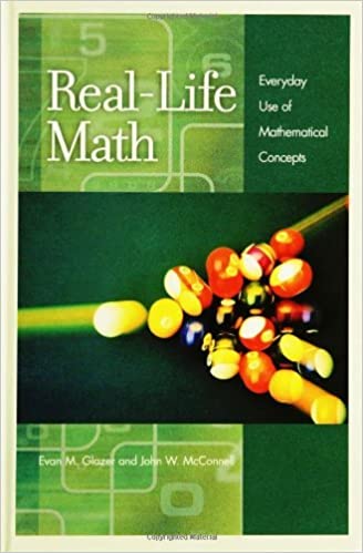 Real-Life Math: Everyday Use of Mathematical Concepts: A Reference Guide