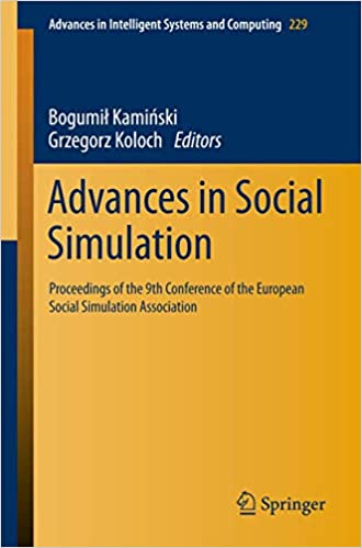 Advances in Social Simulation  Proceedings of the 9th Conference of the European Social Simulation Association