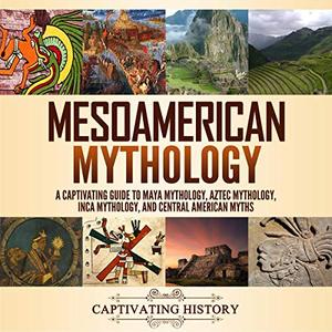 Mesoamerican Mythology [Audiobook]