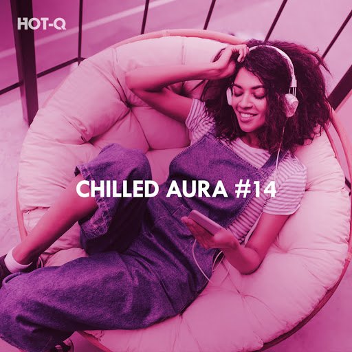 HOTQ   Chilled Aura, Vol. 14 (2020)