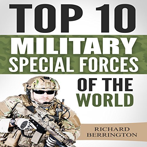 Top 10 Military Special Forces of the World [Audiobook]