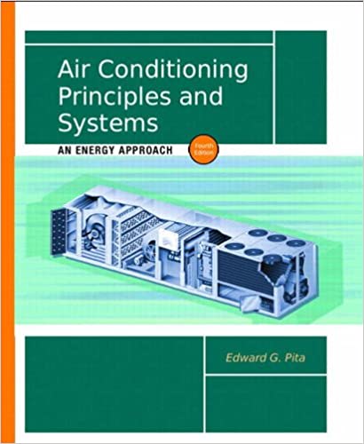 Air Conditioning Principles and Systems: An Energy Approach