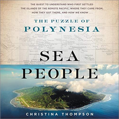 Sea People: The Puzzle of Polynesia [Audiobook]