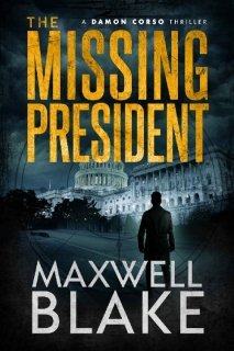 The Missing President by Maxwell Blake