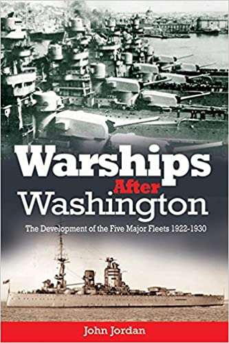Warships After Washington: The Development of the Five Major Fleets, 1922–1930 