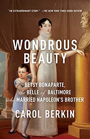 Wondrous Beauty: The Life and Adventures of Elizabeth Patterson Bonaparte[Audiobook]