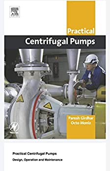 Practical Centrifugal pumps: Design operation and maintenance