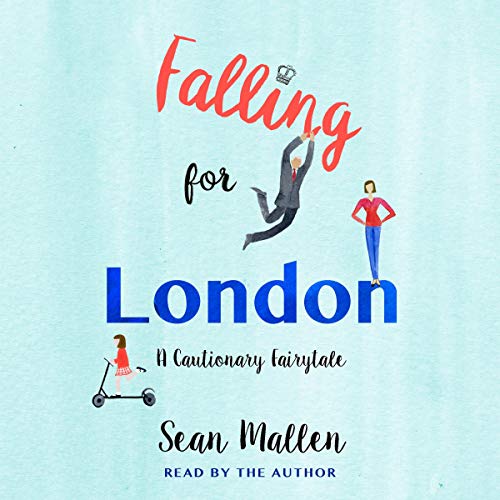 Falling for London: A Cautionary Tale [Audiobook]