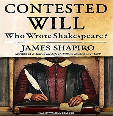Contested Will: Who Wrote Shakespeare? [Audiobook]