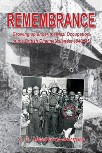 Remembrance: Growing Up Under the Nazi Occupation of the British Channel Islands 1940-45