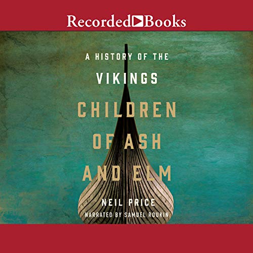 Children of Ash and Elm: A History of the Vikings (Audiobook)