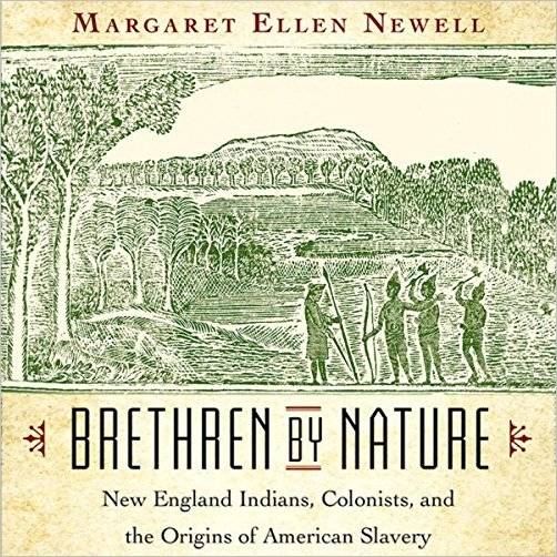 Brethren by Nature: New England Indians, Colonists, and the Origins of American Slavery [Audiobook]