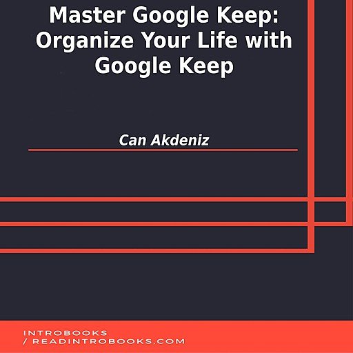 Master Google Keep: Organize Your Life with Google Keep (Audiobook)