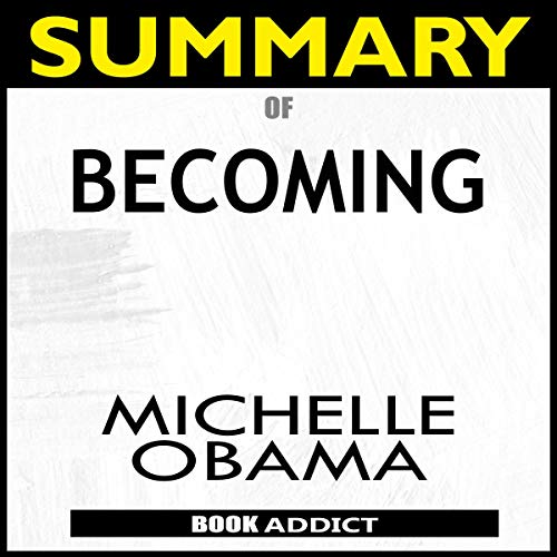 Summary of Becoming [Audiobook]