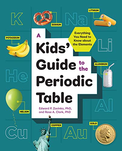 Download A Kids Guide To The Periodic Table Everything You Need To 