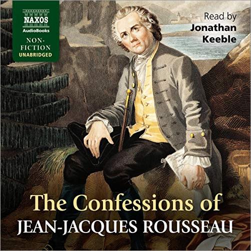 The Confessions of Jean Jacques Rousseau [Audiobook]