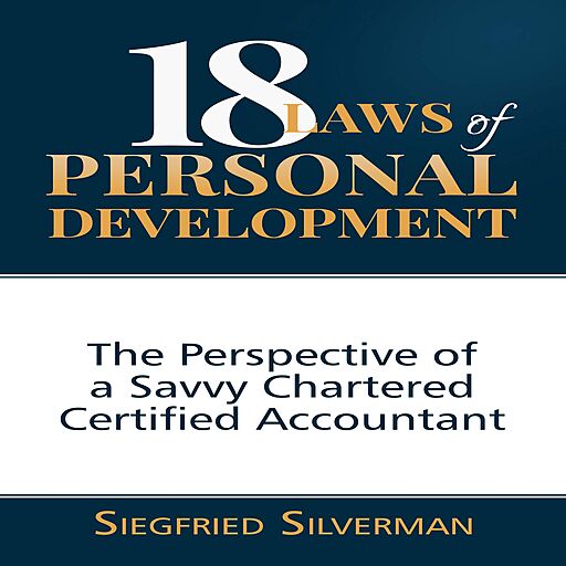 18 Laws of Personal Development: The Perspective of a Savvy Chartered Certified Accountant (Audiobook)