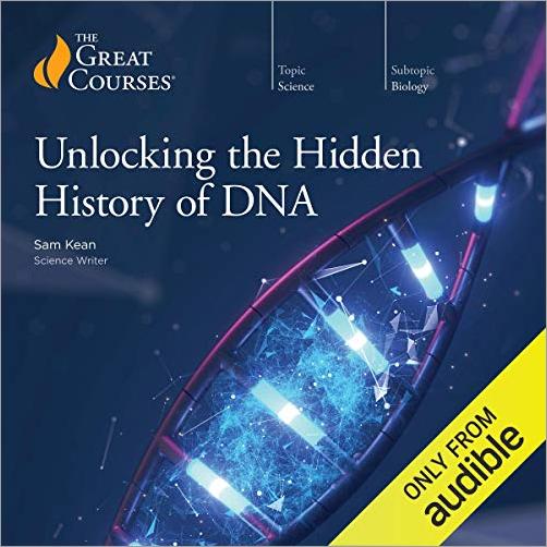 Unlocking the Hidden History of DNA [TTC Audio]