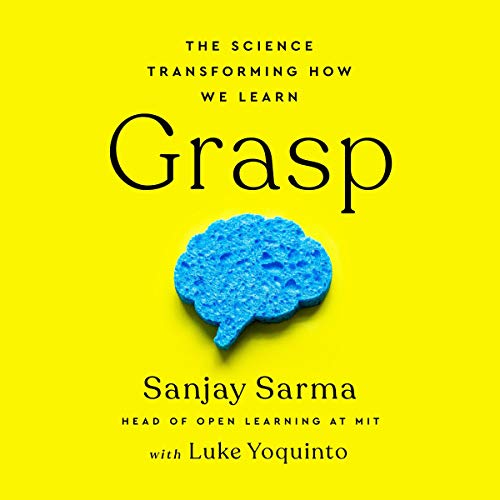 Grasp: The Science Transforming How We Learn [Audiobook]