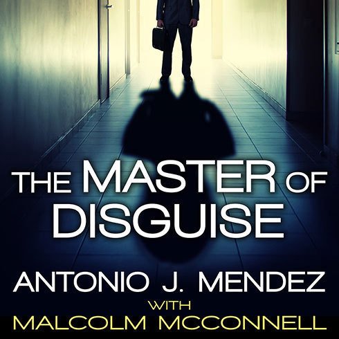The Master of Disguise: My Secret Life in the CIA [Audiobook]
