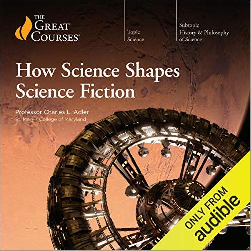 How Science Shapes Science Fiction [TTC Audio]