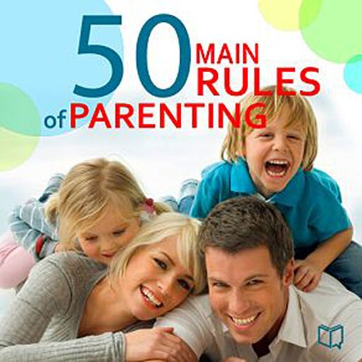 The 50 Main Rules of Parenting (Audiobook)