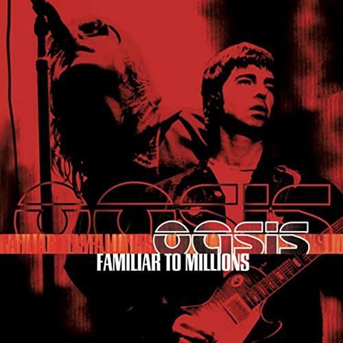 Oasis   Familiar To Millions (Live) (2000) Mp3