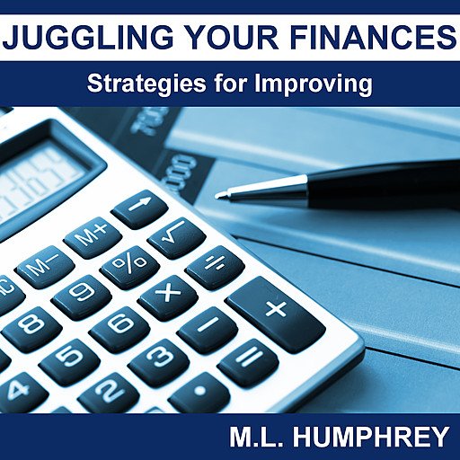 Juggling Your Finances: Strategies For Improving (Audiobook)