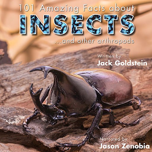 101 Amazing Facts About Insects: ...and Other Arthropods (Audiobook)