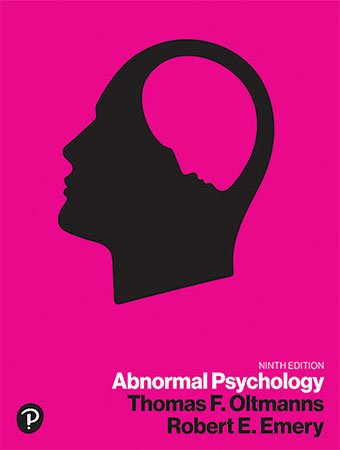 Abnormal Psychology, 9th Edition by Thomas F. Oltmanns and Robert E. Emery